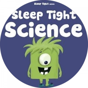 Sleep Tight Science - A Bedtime Science Podcast For Kids